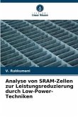 Analyse von SRAM-Zellen zur Leistungsreduzierung durch Low-Power-Techniken