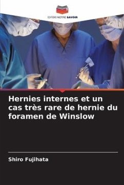 Hernies internes et un cas très rare de hernie du foramen de Winslow - Fujihata, Shiro