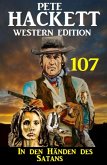¿In den Händen des Satans: Pete Hackett Western Edition 107 (eBook, ePUB)
