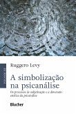 A simbolização na psicanálise (eBook, ePUB)