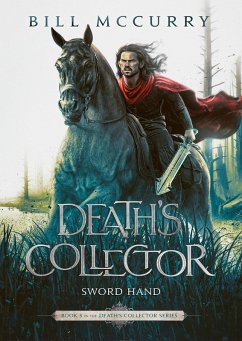 Death's Collector: Sword Hand (The Death Cursed Wizard, #5) (eBook, ePUB) - McCurry, Bill