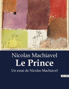 Le Prince - Machiavel, Nicolas