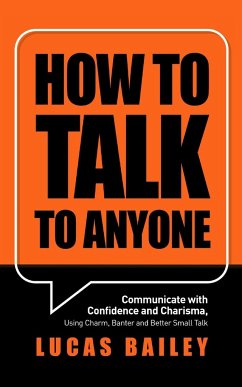 How to Talk to Anyone - Bailey, Lucas