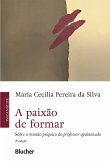 A paixão de formar (eBook, ePUB)