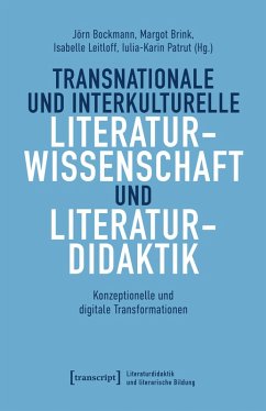 Transnationale und interkulturelle Literaturwissenschaft und Literaturdidaktik (eBook, PDF)