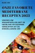 Onze favoriete Mediterrane recepten 2023 - Bild 1