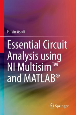 Essential Circuit Analysis using NI Multisim¿ and MATLAB® - Asadi, Farzin