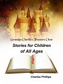 Grandpa Charlie's Treasure Chest: Stories for Children of All Ages (eBook, ePUB)