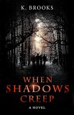 When Shadows Creep (eBook, ePUB)