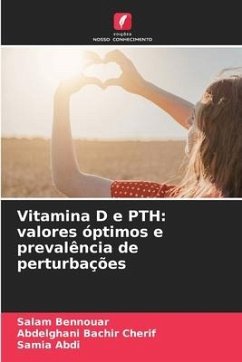 Vitamina D e PTH: valores óptimos e prevalência de perturbações - Bennouar, Salam;Bachir Cherif, Abdelghani;Abdi, Samia