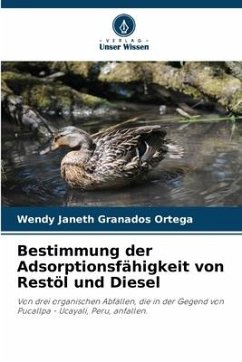 Bestimmung der Adsorptionsfähigkeit von Restöl und Diesel - Granados Ortega, Wendy Janeth