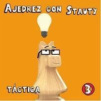 Ajedrez con Stauty : táctica - Elguezábal Varela, Daniel