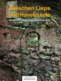 Zwischen Lieps und Havelquelle - Behrens, Hermann;Böttcher, Judith;Reim, Elisabeth
