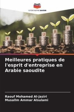 Meilleures pratiques de l'esprit d'entreprise en Arabie saoudite - Mohamed Al-Jaziri, Raouf;Ammar Alsulami, Musallm