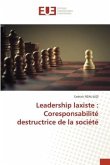 Leadership laxiste : Coresponsabilité destructrice de la société