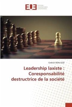 Leadership laxiste : Coresponsabilité destructrice de la société - NZAU LEZI, Cedrick