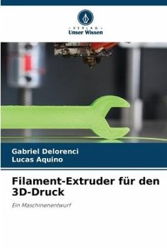 Filament-Extruder für den 3D-Druck - Delorenci, Gabriel;Aquino, Lucas