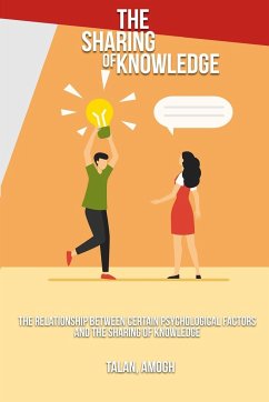 Cover The relationship between certain psychological factors and the sharing of knowledge
