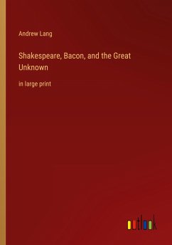 Shakespeare, Bacon, and the Great Unknown