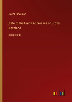 State of the Union Addresses of Grover Cleveland