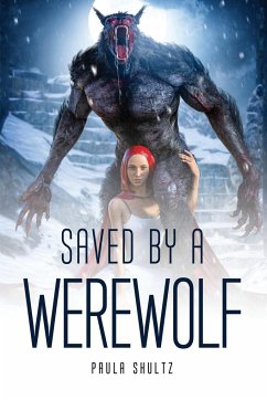 Saved by a Werewolf - Paula Shultz