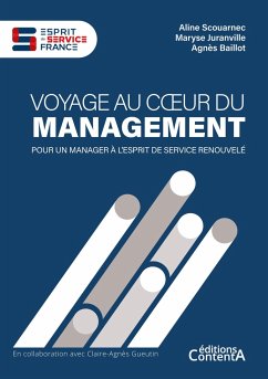 Voyage au coeur du management - Scouarnec, Aline; Juranville, Maryse; Baillot, Agnès
