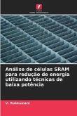 Análise de células SRAM para redução de energia utilizando técnicas de baixa potência