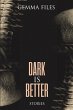 Dark is Better - Bild 1