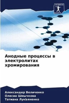 Anodnye processy w älektrolitah hromirowaniq - Velichenko, Alexander;Shmychkowa, Olesia;Luk'qnenko, Tatiana