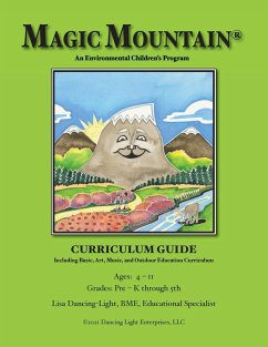 Magic Mountain - An Environmental Children's Program - Curriculum Guide - Dancing-Light, Lisa