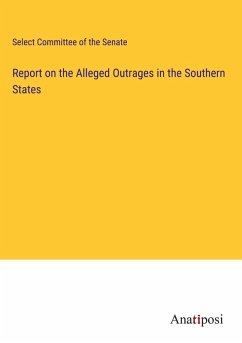 Cover Report on the Alleged Outrages in the Southern States