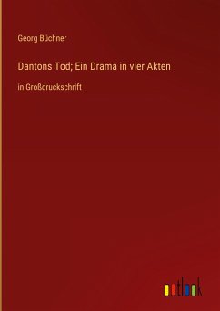 Dantons Tod; Ein Drama in vier Akten