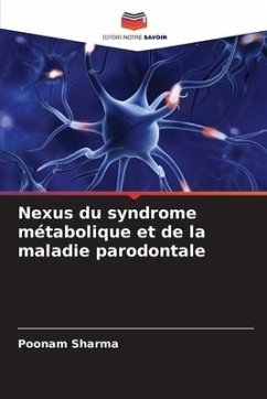 Nexus du syndrome métabolique et de la maladie parodontale - Sharma, Poonam