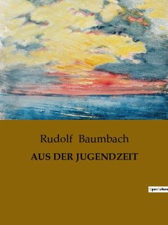 AUS DER JUGENDZEIT - Baumbach, Rudolf
