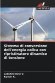 Sistema di conversione dell'energia eolica con ripristinatore dinamico di tensione