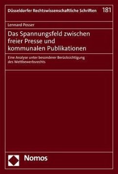 Das Spannungsfeld zwischen freier Presse und kommunalen Publikationen - Posser, Lennard