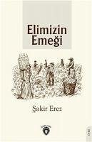 Elimizin Emegi - Erez, Sakir