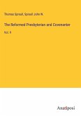 The Reformed Presbyterian and Covenanter