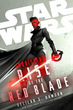 Star Wars: Inquisitor: Rise of the Red Blade - Dawson, Delilah S.