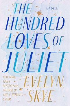 The Hundred Loves of Juliet - Skye, Evelyn