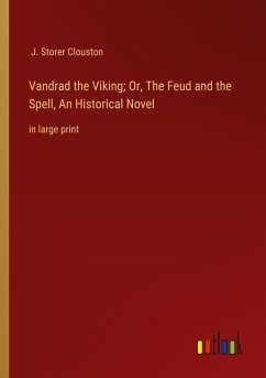 Vandrad the Viking; Or, The Feud and the Spell, An Historical Novel