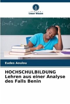 HOCHSCHULBILDUNG Lehren aus einer Analyse des Falls Benin - Aoulou, Eudes