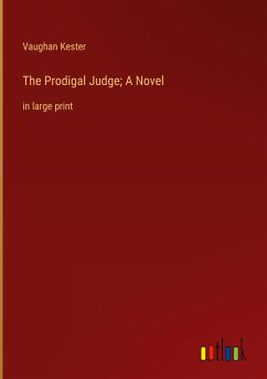 The Prodigal Judge; A Novel - Kester, Vaughan