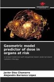 Geometric model predictor of dose in organs at risk