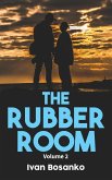The Rubber Room Volume 2 The Rubber Room Volume 2
