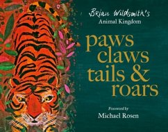 Paws, Claws, Tails, & Roars: Brian Wildsmith's Animal Kingdom - Wildsmith, Brian