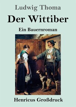 Der Wittiber (Großdruck) - Thoma, Ludwig