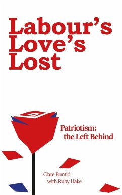 Labour's Love's Lost - Bunti¿, Clare; Hake, Ruby