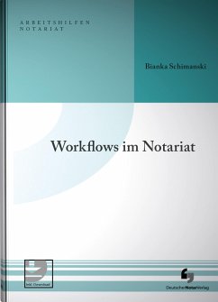 Workflows im Notariat - Schimanski, Bianka