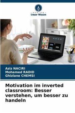 Motivation im inverted classroom: Besser verstehen, um besser zu handeln - NACIRI, Aziz;RADID, Mohamed;CHEMSI, Ghizlane